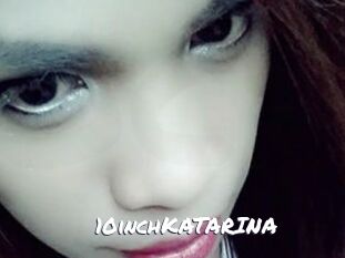 10inchKATARINA