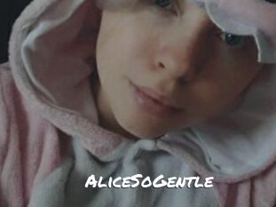 AliceSoGentle