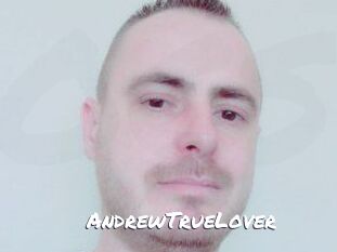AndrewTrueLover