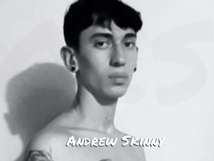 Andrew_Skinny