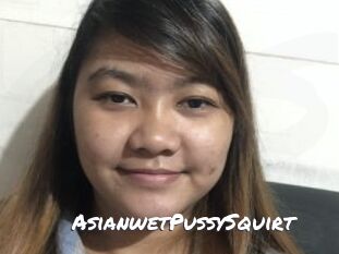 AsianwetPussySquirt