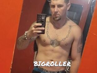 BIGROLLER