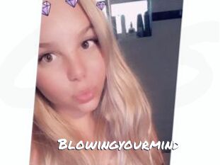 Blowingyourmind