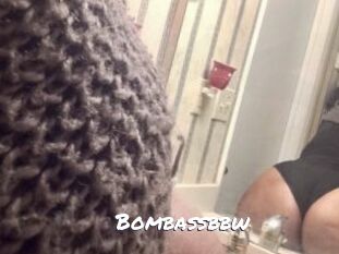 Bombassbbw