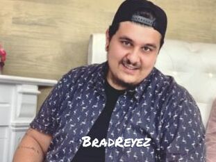 BradReyez