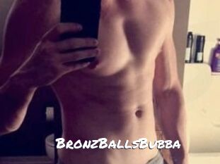 BronzBallsBubba