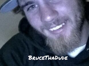 BruceThaDude