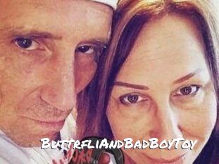 ButtrfliAndBadBoyToy