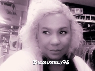 Bigbubbly76