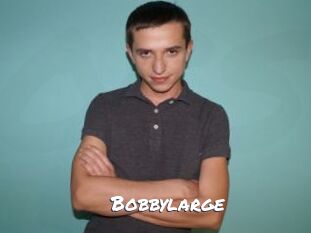 Bobbylarge