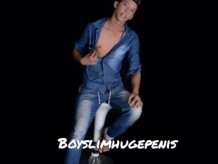 Boyslimhugepenis