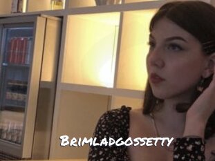 Brimladgossetty