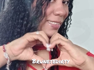 Brunetedirty