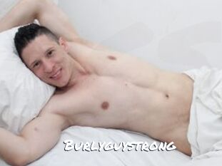 Burlyguystrong