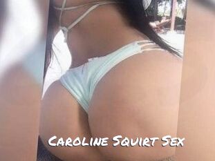 Caroline_Squirt_Sex