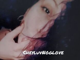 CheyluvNoglove