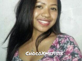 ChocoXmetisse