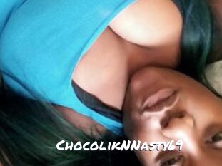 ChocolikNNasty69