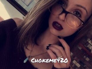 Chokeme420