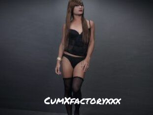 CumXfactoryxxx