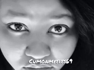 Cumonmytits69