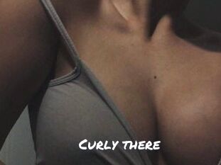 Curly_there