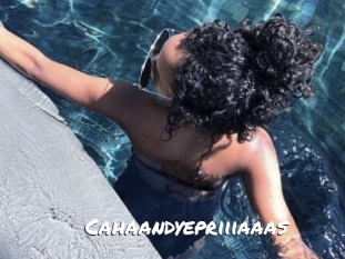 Cahaandyepriiiaaas