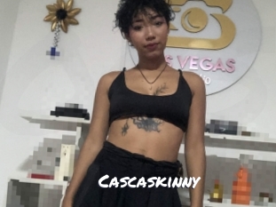 Cascaskinny