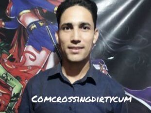 Comcrossingdirtycum