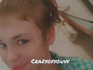 Crazyofyouvf