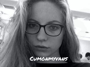 Cumonmyvans