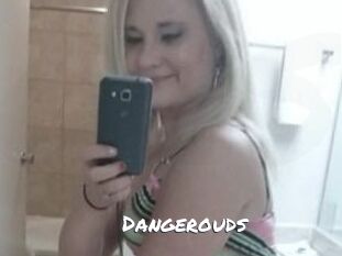 Dangerouds