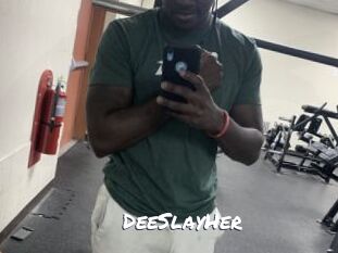 DeeSlayHer