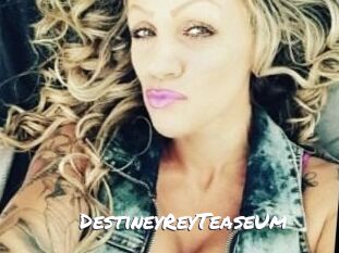 DestineyRey_TeaseUm