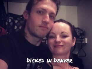 Dicked_in_Denver