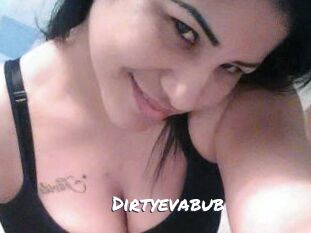 Dirtyevabub