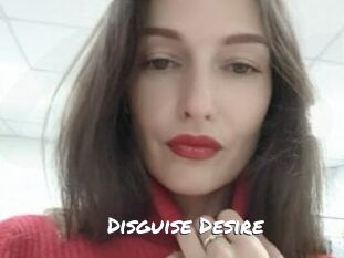 Disguise_Desire