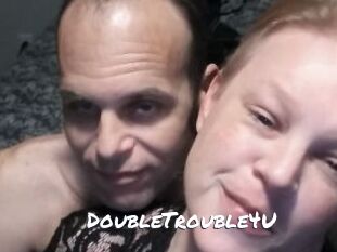 DoubleTrouble4U