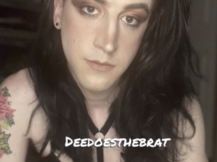 Deedoesthebrat