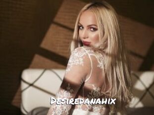 Desiredanahix