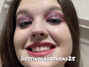 Destinygreathead25