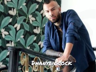 Dhanybigcock