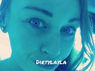 Dirtylayla