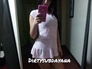 Dirtysubdayana