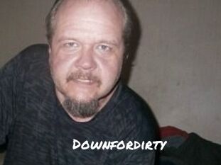 Downfordirty