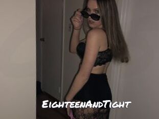 EighteenAndTight