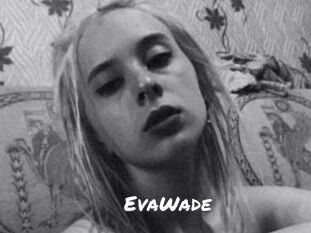 EvaWade