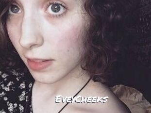 EveyCheeks
