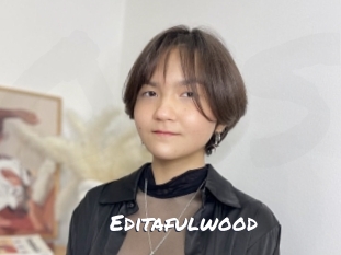 Editafulwood