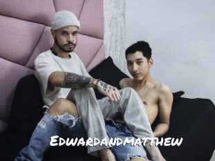 Edwardandmatthew